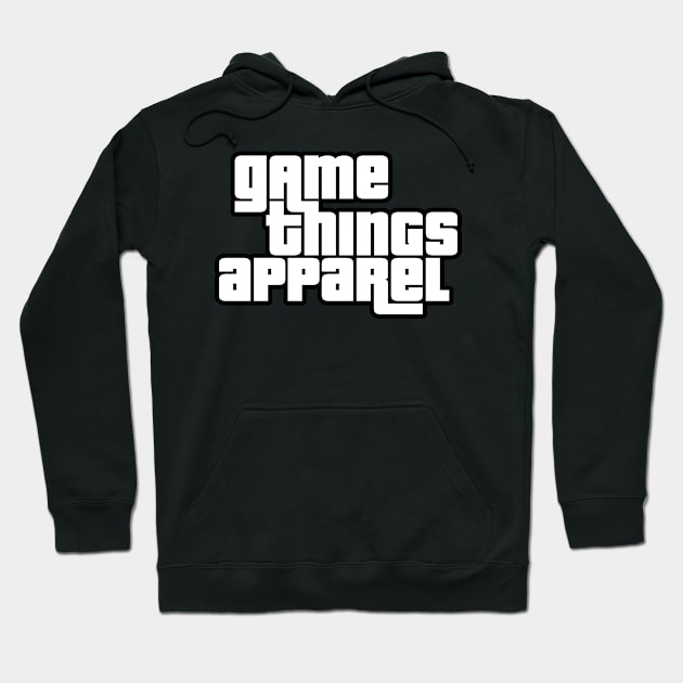 Game Things Apparel Hoodie by GTA